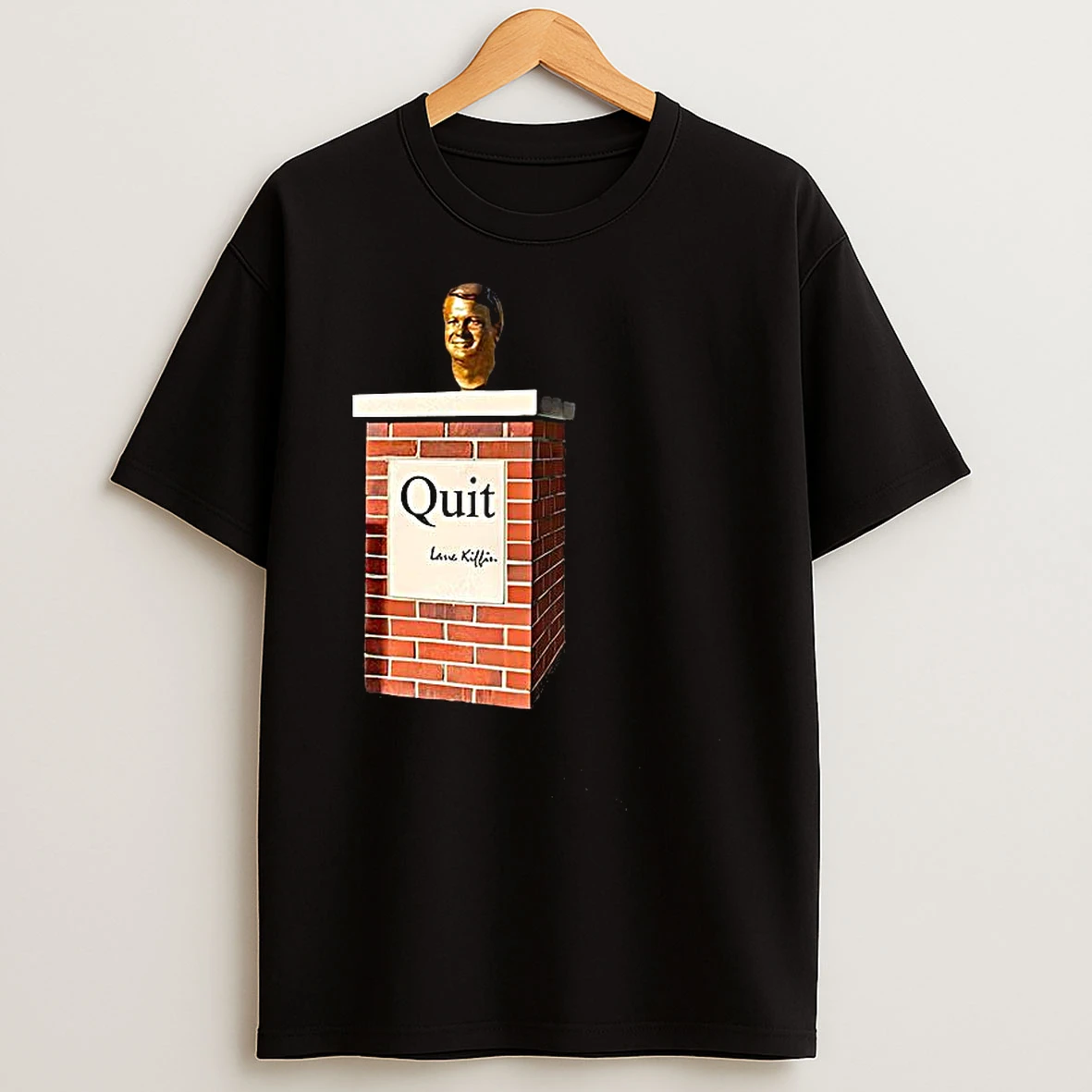 Classic Quit Lane Kiffin T Shirts