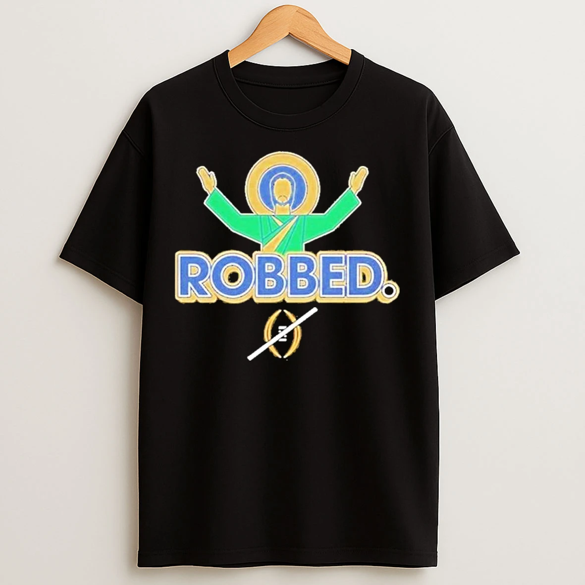 Classic Robbed Playoff Snub For Notre Dame College Fans T Shirts