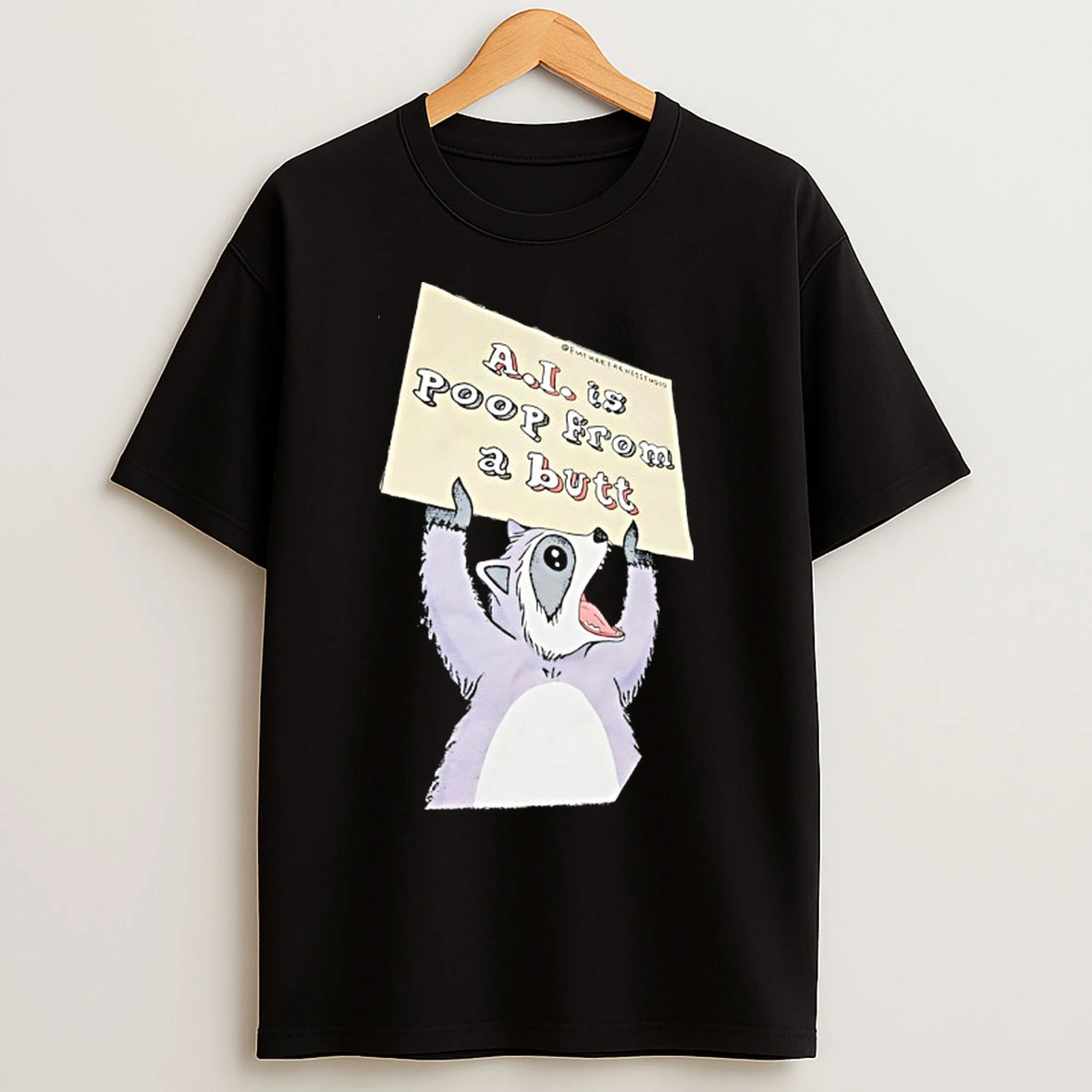 Classic Raccoon Ai Is Poop From A Butt T Shirts