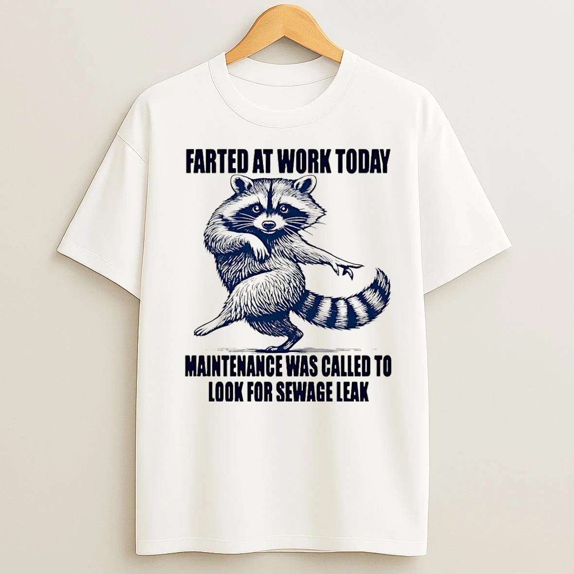 Classic Raccoon Dared At Work Today Maintenance Was Called To Look For Sewage Leak Christmas T Shirts