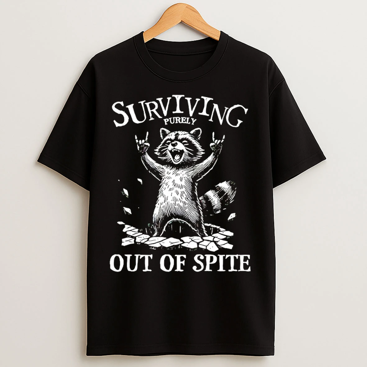 Classic Raccoon Surviving Purely Out Of Spite T Shirts
