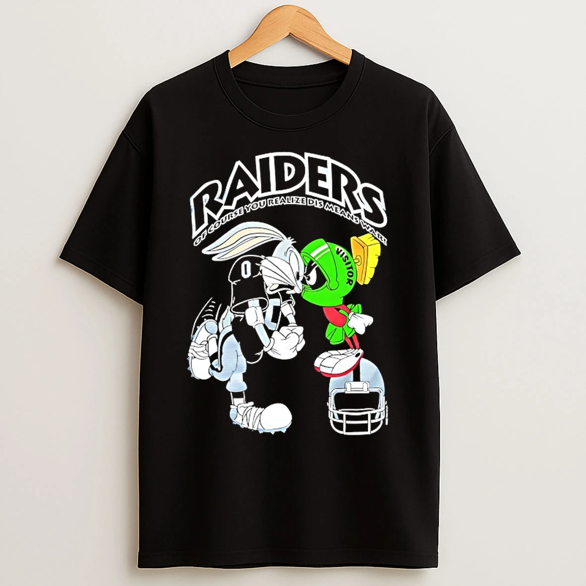 Classic Raiders Of Course You Realize Dis Means War Looney Tunes X Raiders T Shirts