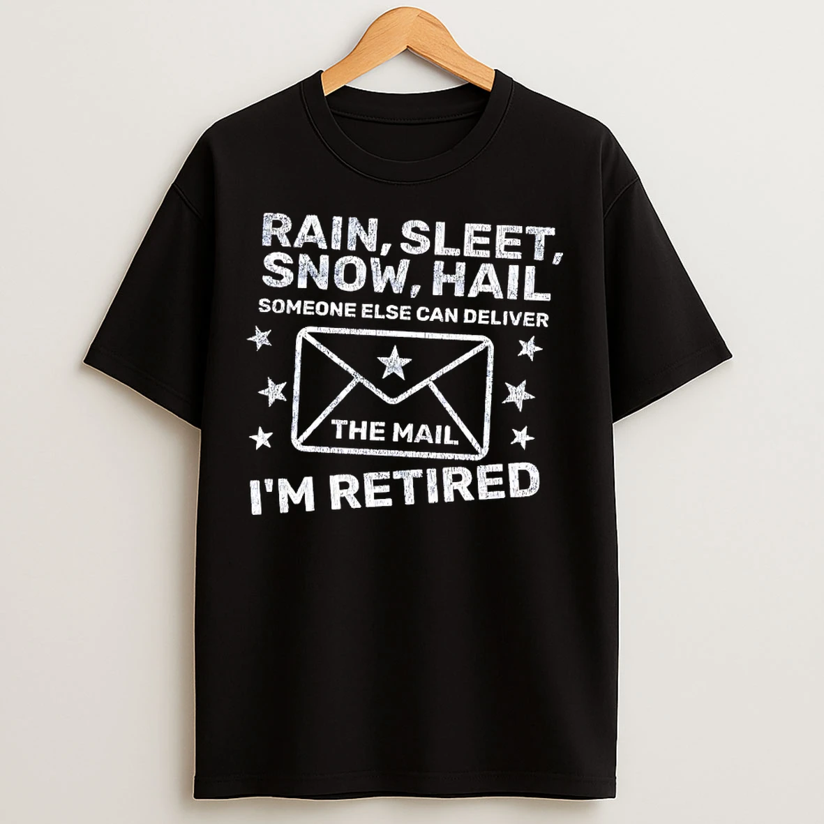 Classic Rain Sleet Snow Hail Someone Else Can Deliver T Shirts