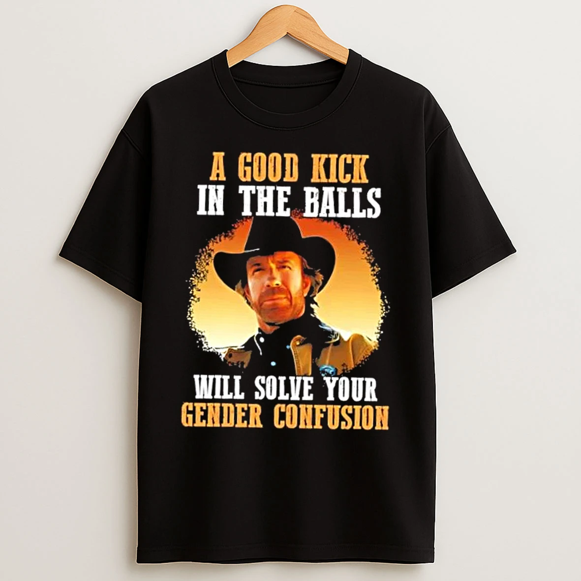 Classic Ranger Cordell Walker A Good Kick In The Balls Will Solve Your Gender Confusion T Shirts