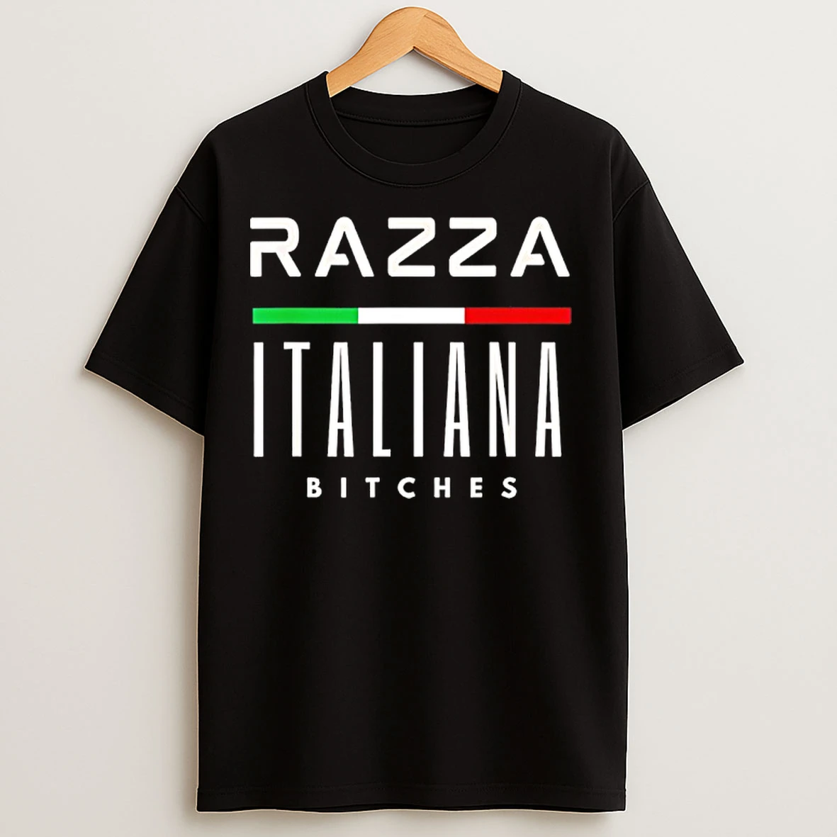 Classic Razza Italiana Bitches Italian Flag Stripe Bold Statement T Shirts