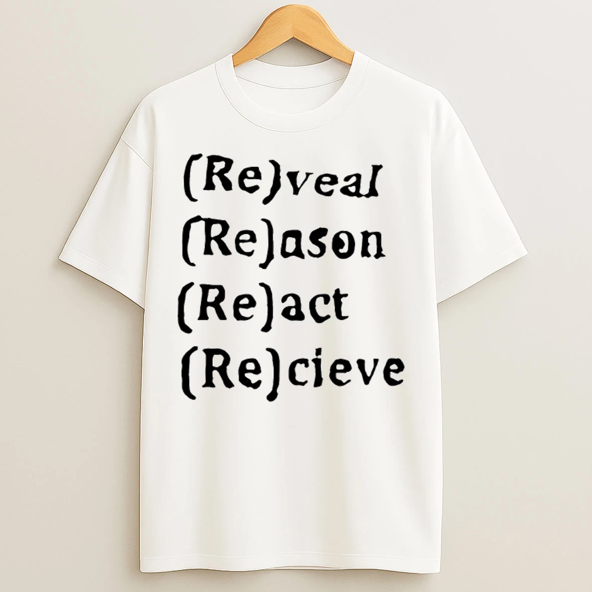 Classic Re Rveal Reason React Recieve T Shirts