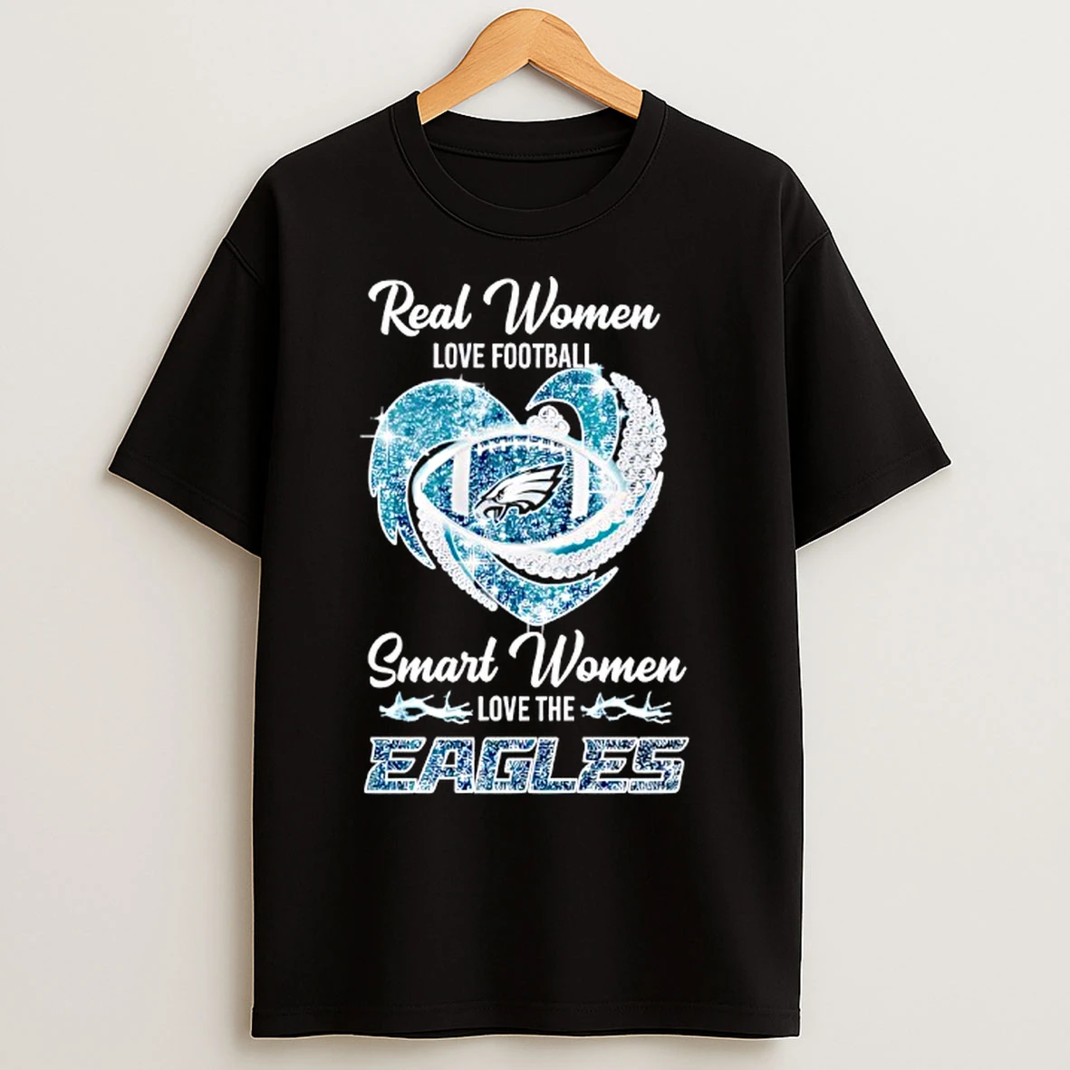 Classic Real Women Love Football Smart Women Love The Eagles T Shirts