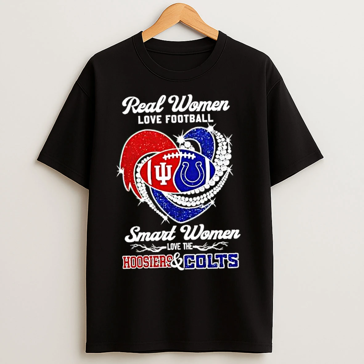 Classic Real Women Love Football Smart Women Love The Hoosiers Colts T Shirts