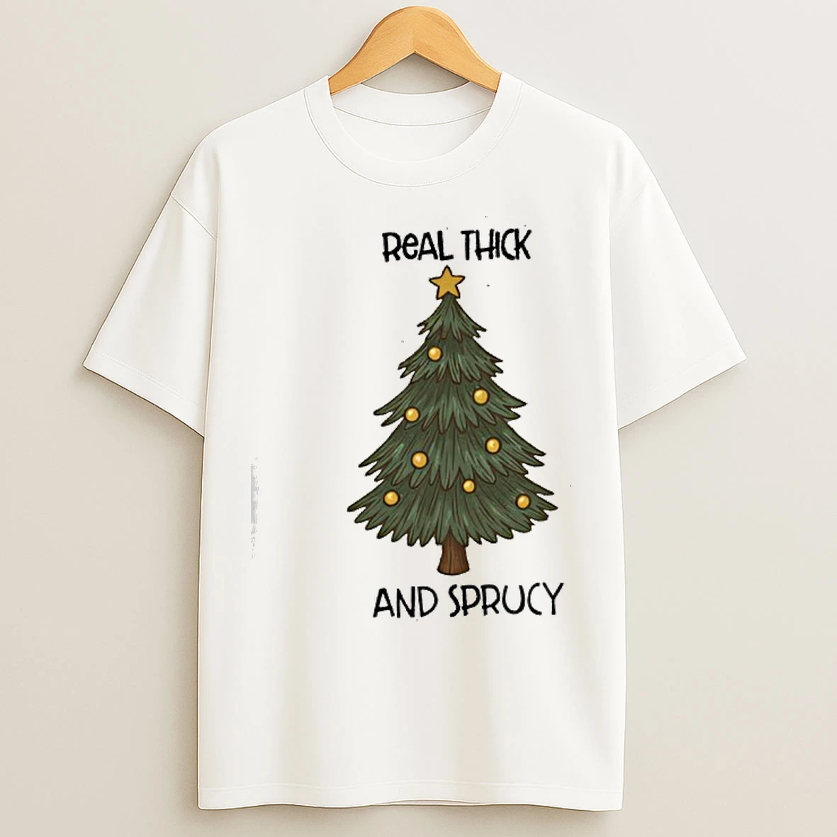 Classic Real Thick And Sprucy Christmas T Shirts