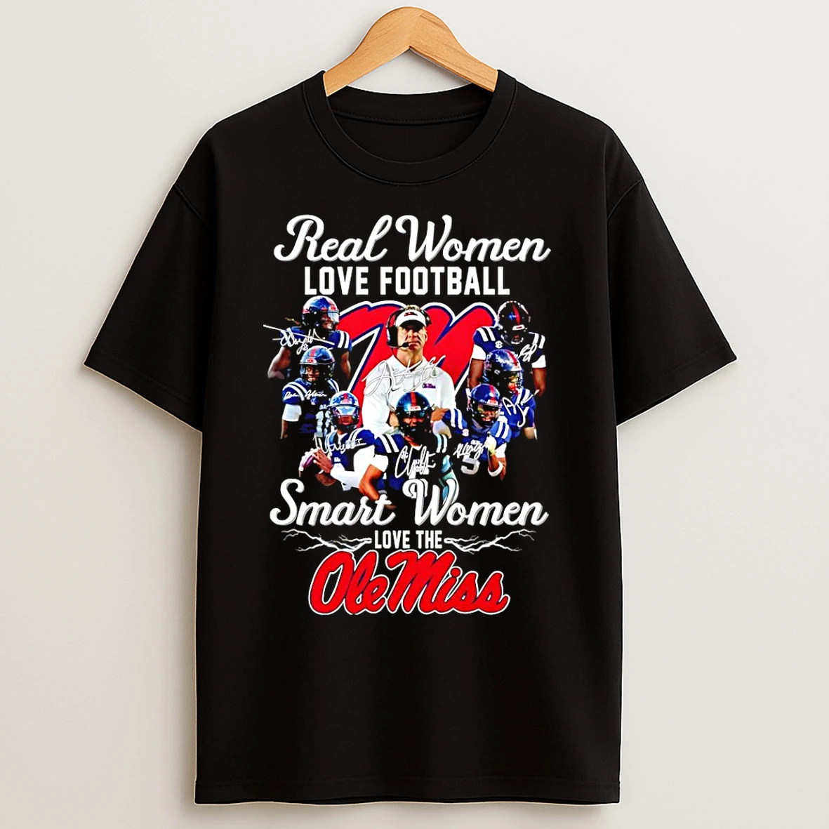 Classic Real Women Love Football Smart Women Love The Ole Miss Rebels Signatures T Shirts