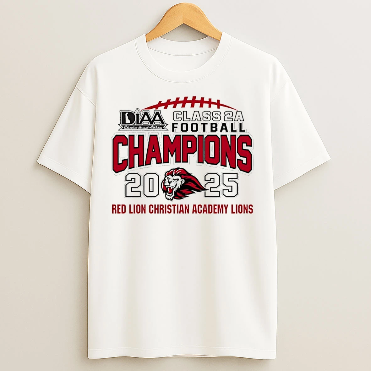 Classic Red Lion Christian Academy Lions 2025 Diia Class 2a Football Champions T Shirts