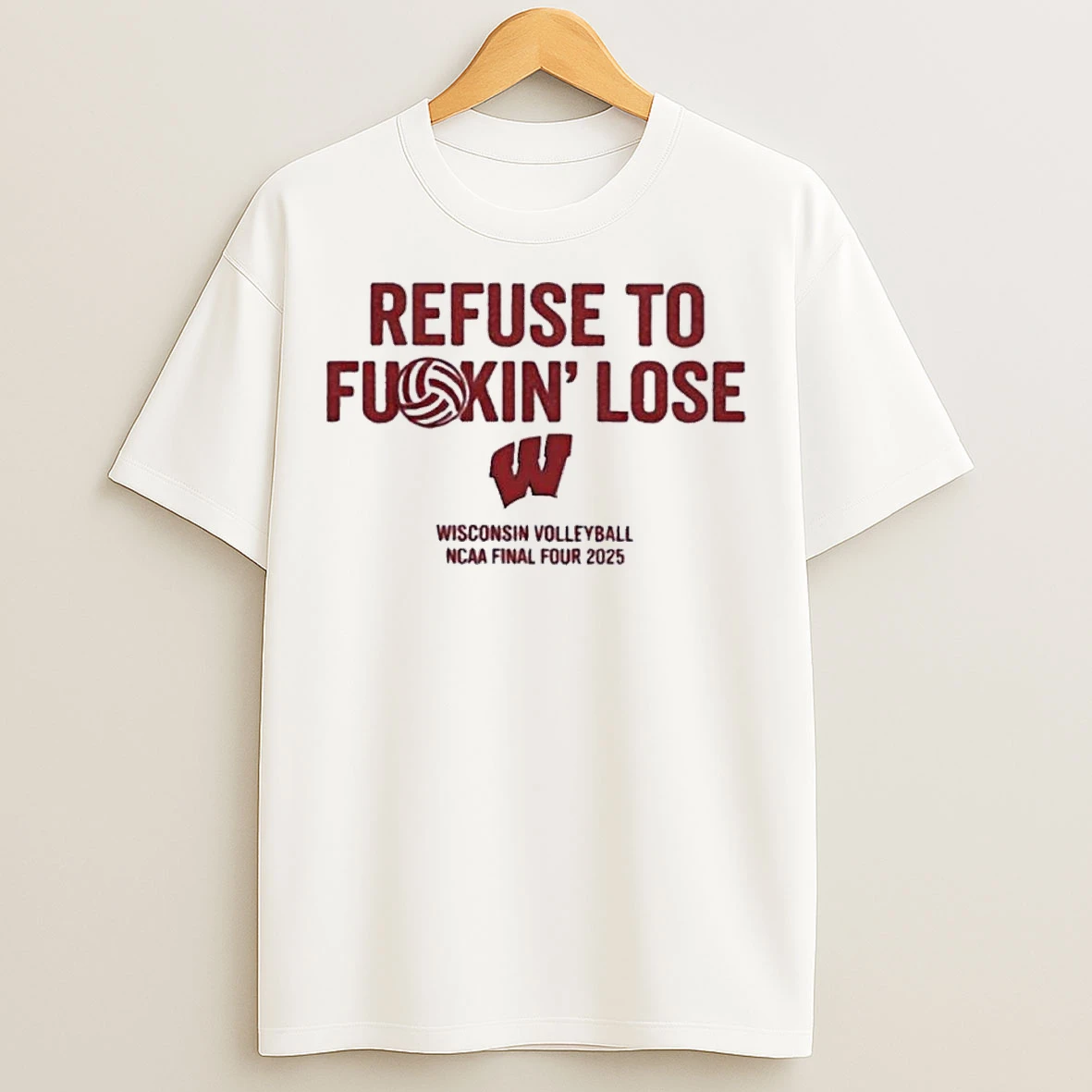 Classic Refuse To F King Lose Carter Booth Ncaa Wisconsin Volleyball T Shirts