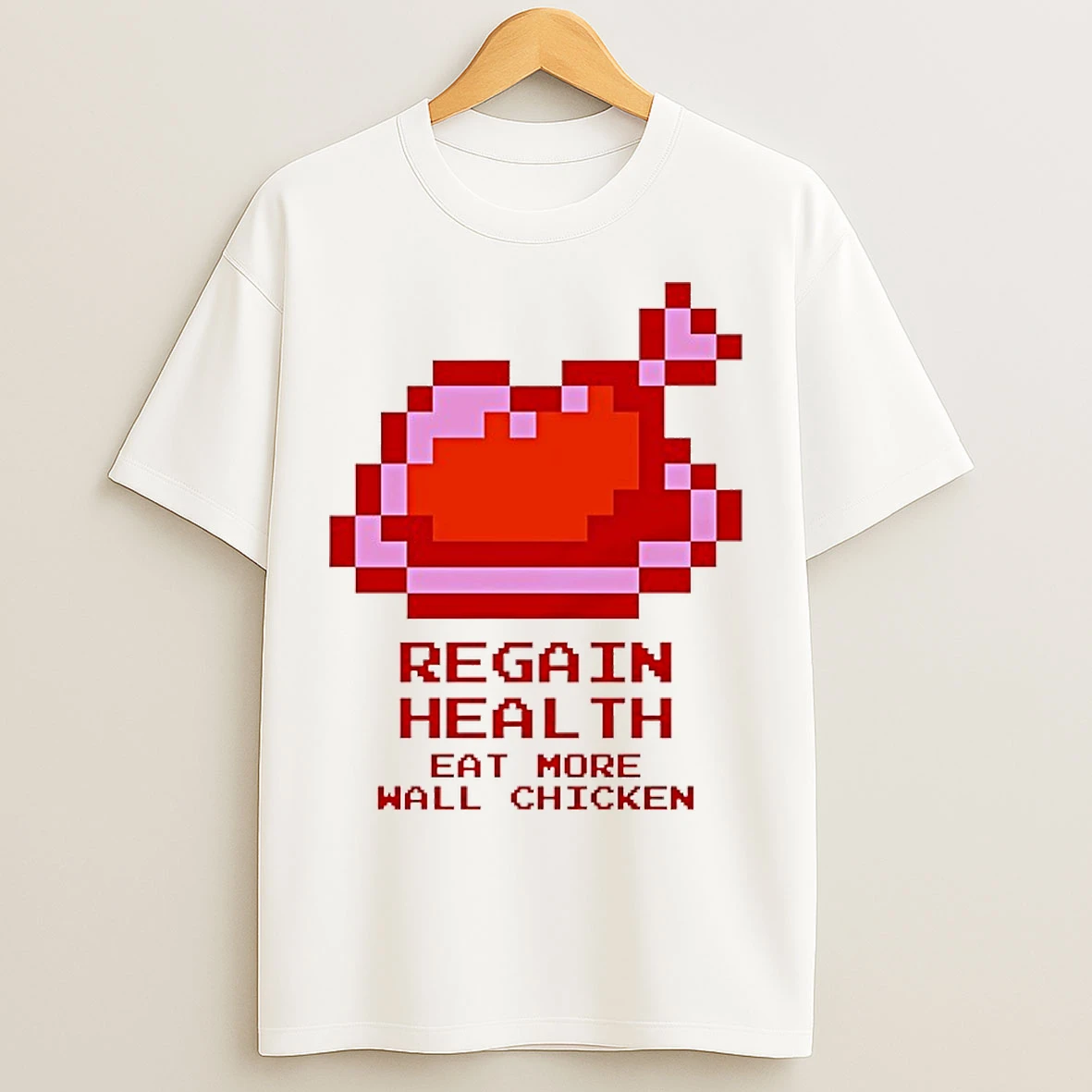 Classic Regain Health Eat More Wall Chicken T Shirts