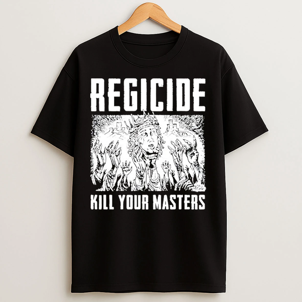 Classic Regicide Kill Your Masters Graphic T Shirts