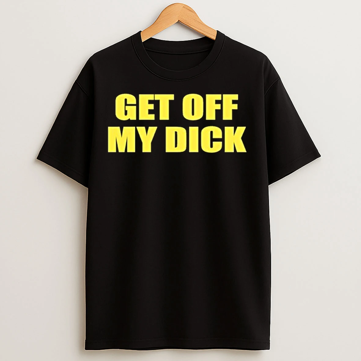 Classic Robert Pattinson Wearing Get Off My Dick T Shirts