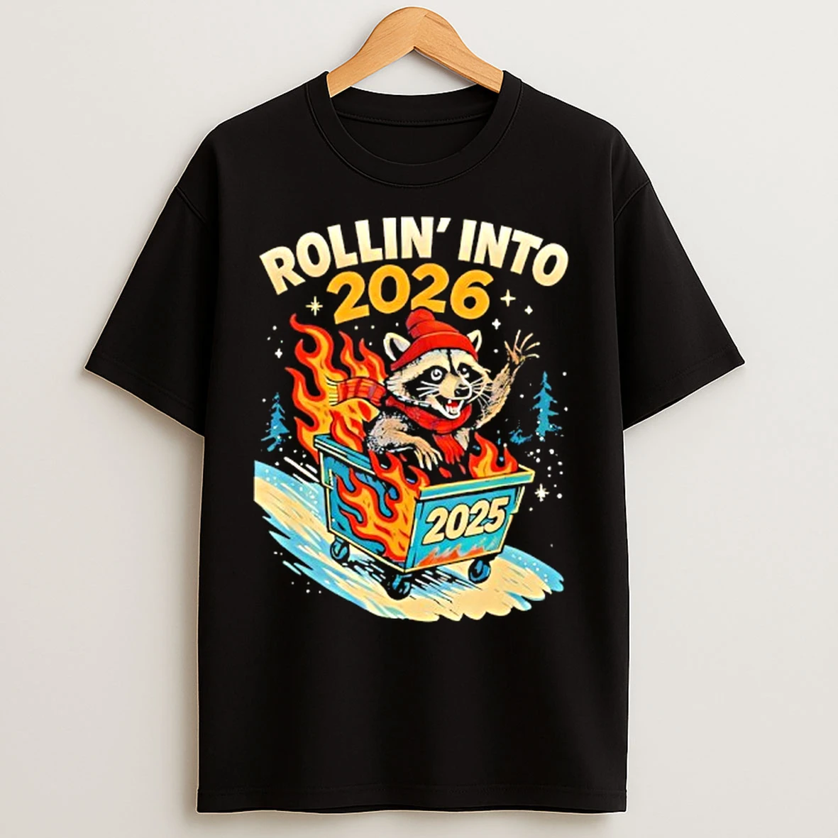 Classic Rollin Into 2026 Raccoon Dumpster Fire 2025 New Year T Shirts