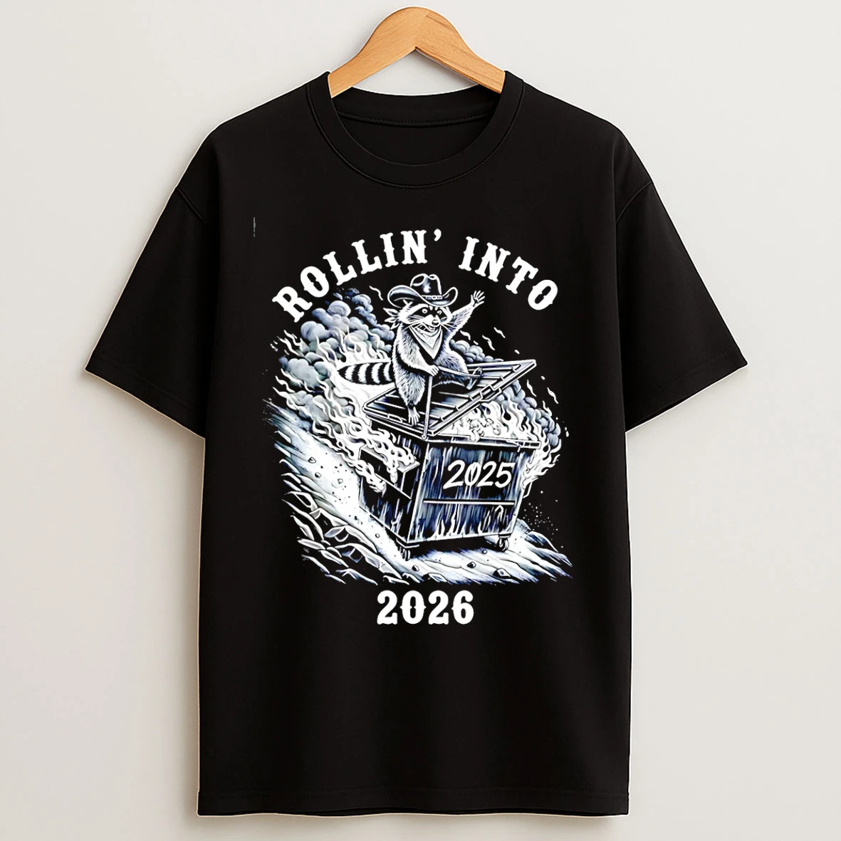 Classic Rollin Into 2026 Raccoon Dumpster Fire T Shirts