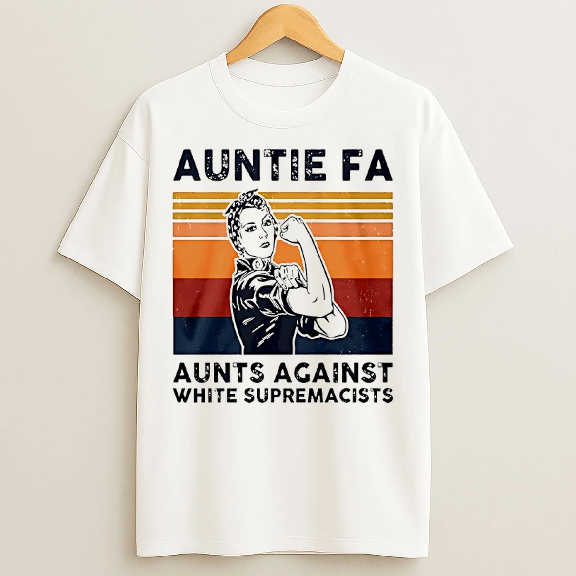 Classic Rosie The Riveter Auntie Fa Aunts Against White Supremacists T Shirts
