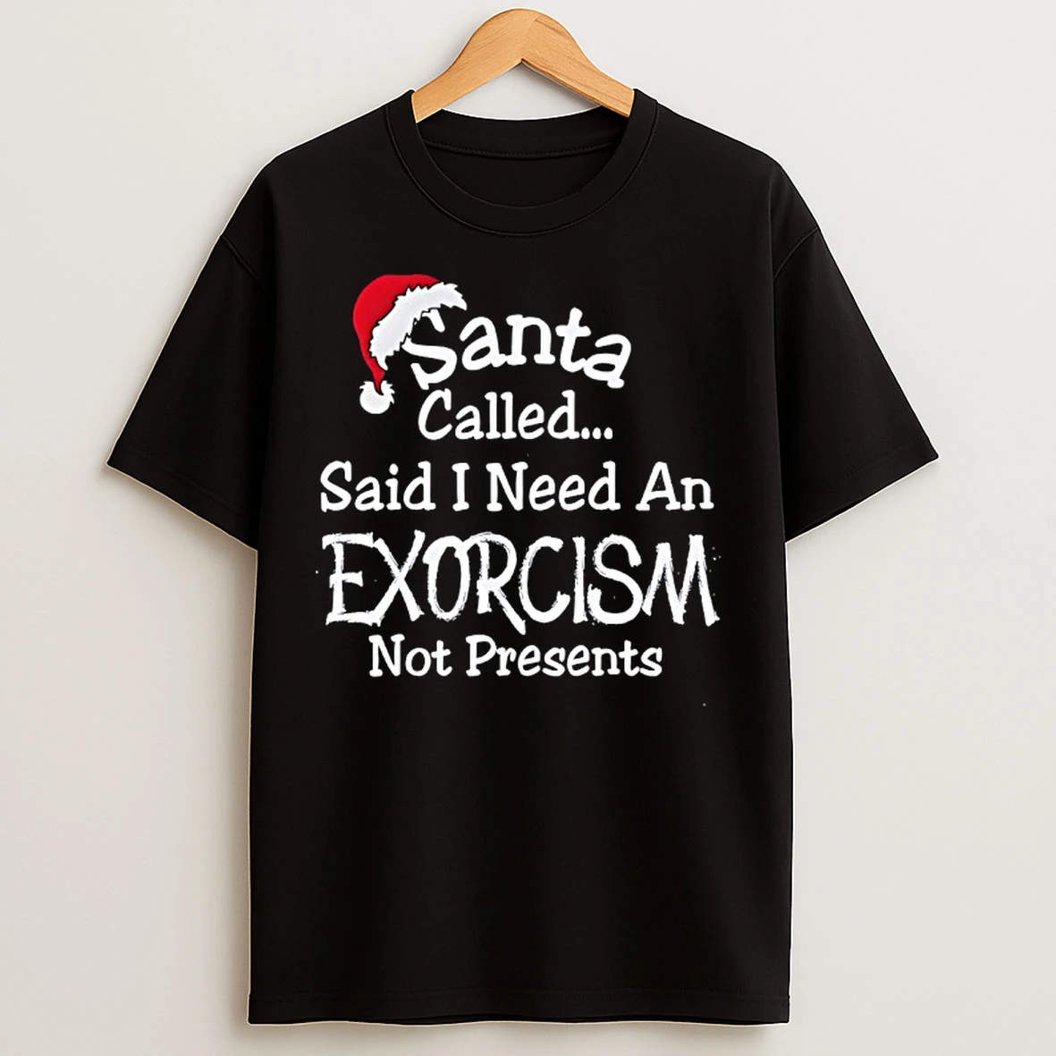 Classic Santa Called Said I Need An Exorcism Not Presents Hat Graphic T Shirts