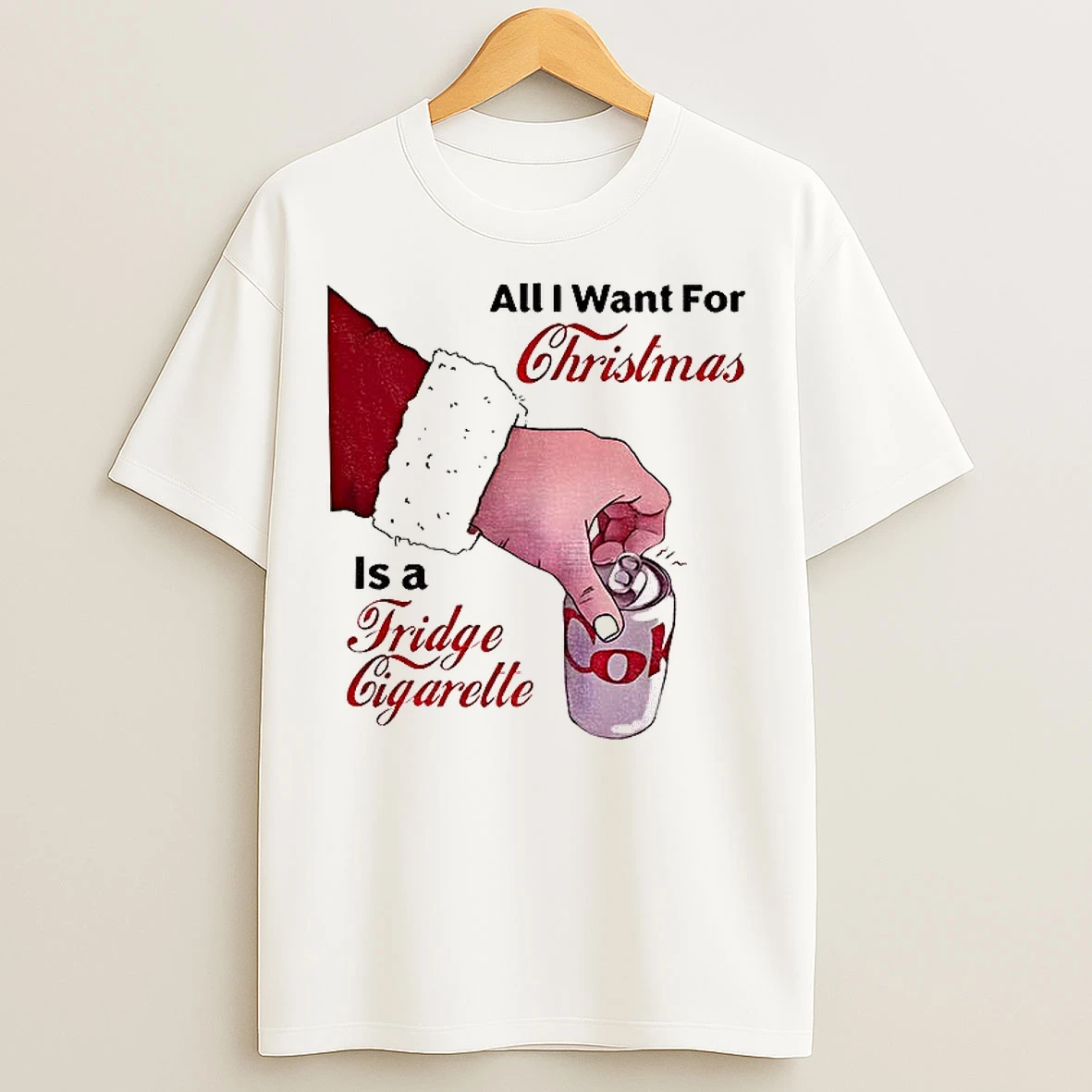 Classic Santa Claus All I Want For Christmas Is A Fridge Cigarette T Shirts