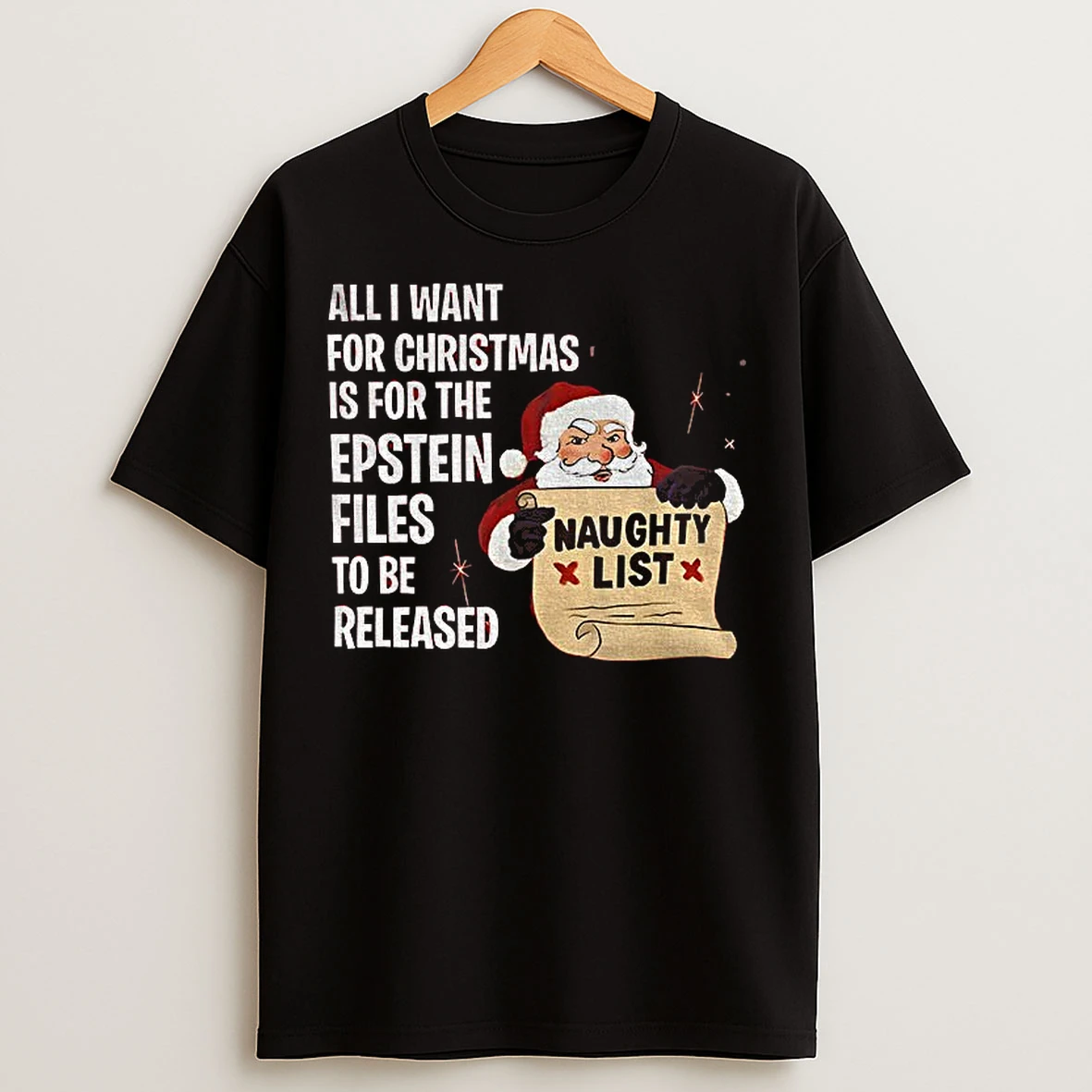 Classic Santa Claus All I Want For Christmas Is For The Epstein Files T Shirts
