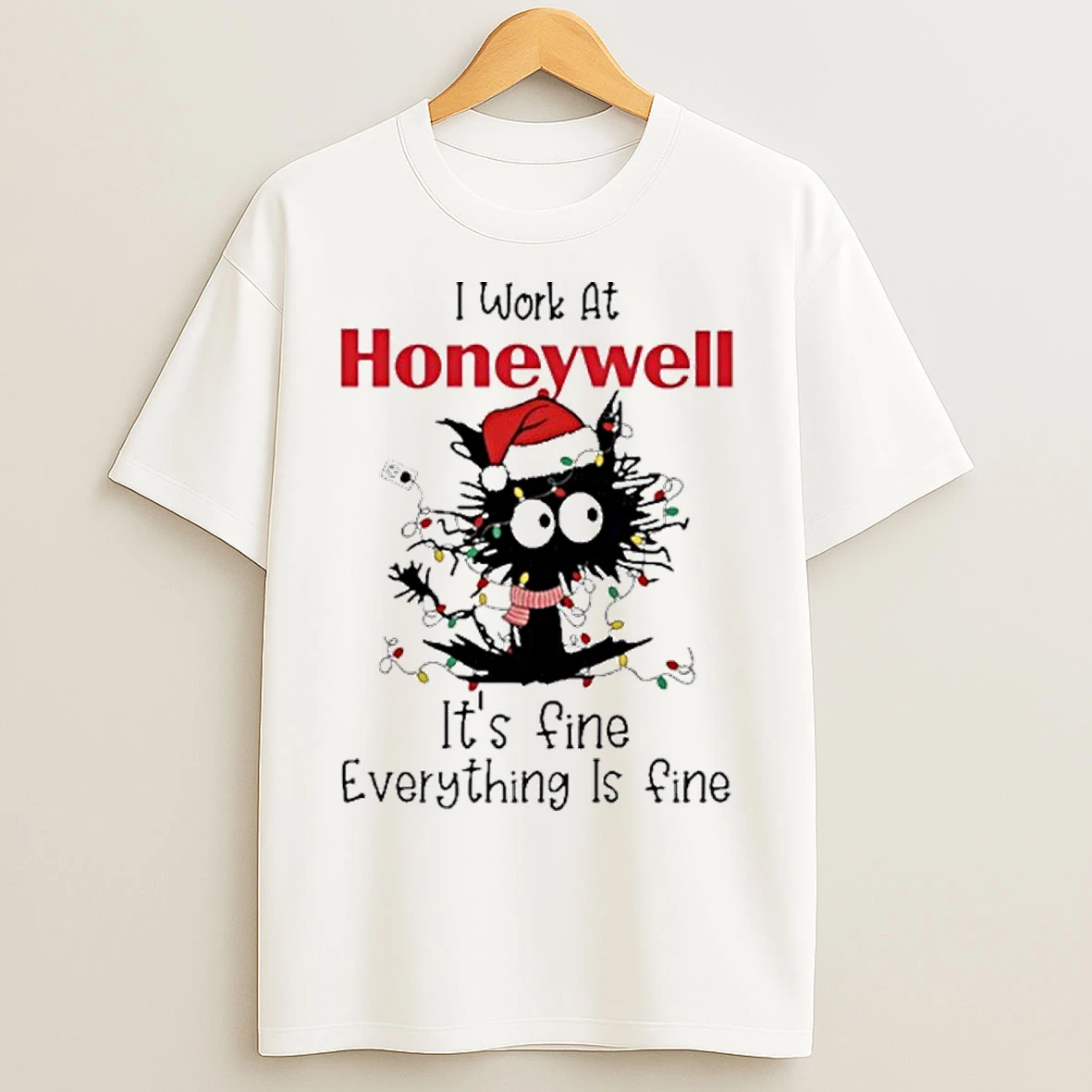 Classic Santa Light Cat I Work At Honeywell Its Fine Everything Is Fine T Shirts
