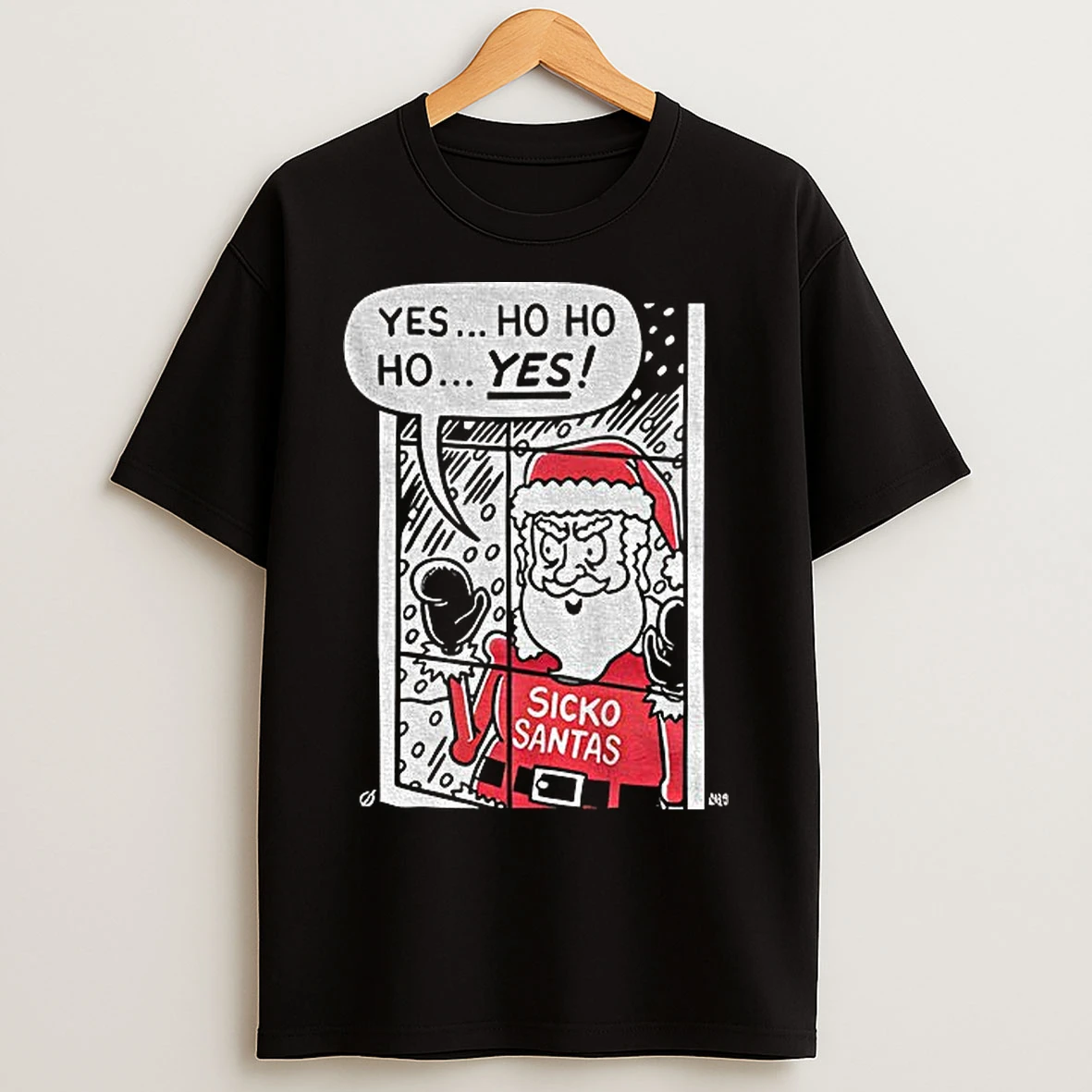Classic Santa Sickos Yes Ho Ho Ho Yes Merry Christmas T Shirts