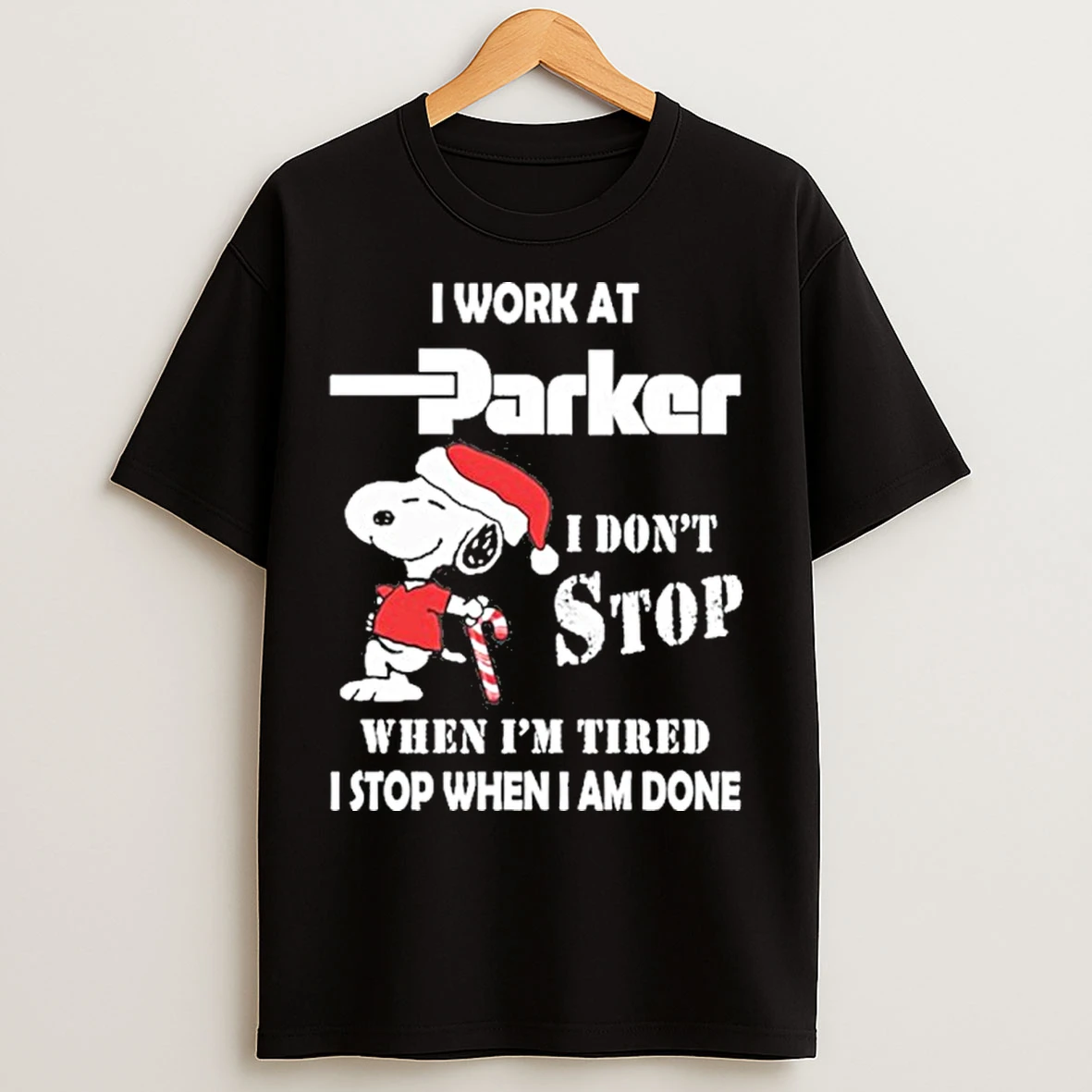 Classic Santa Snoopy I Work At Parker Hannifin I Dont Stop When Im Tired I Stop When I Am Done T Shirts
