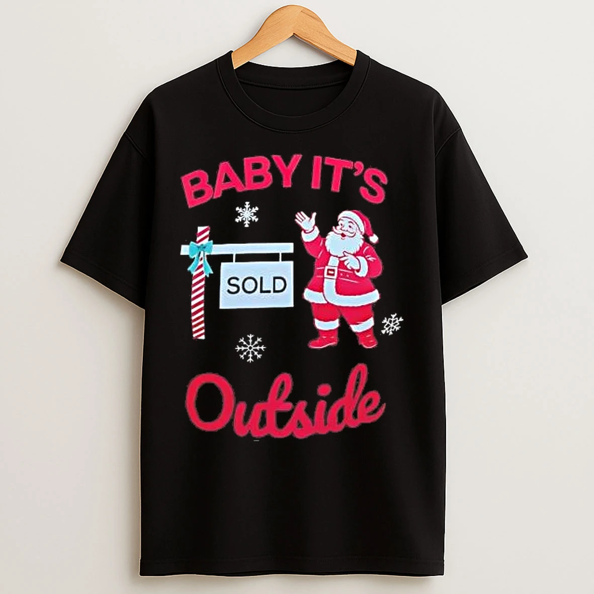 Classic Santa Baby Its Outside T Shirts
