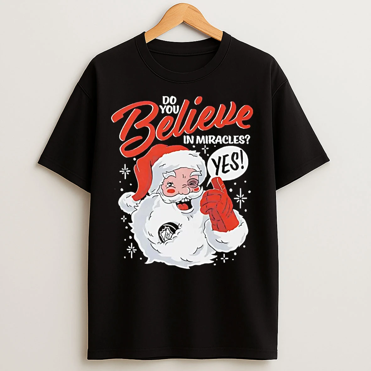 Classic Santa Do You Believe In Miracles Yes Christmas T Shirts