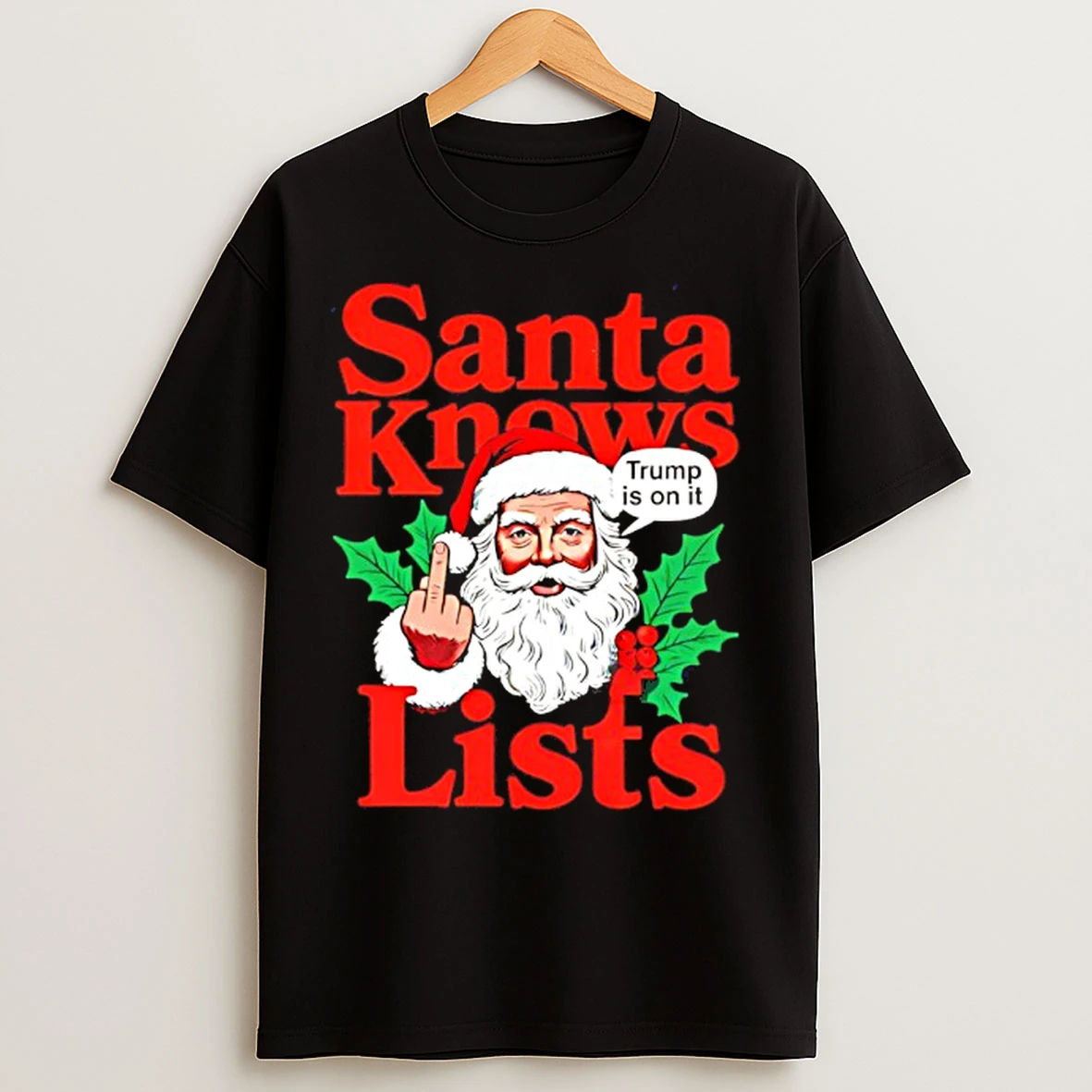 Classic Santa Knows List Trump Is On It T Shirts