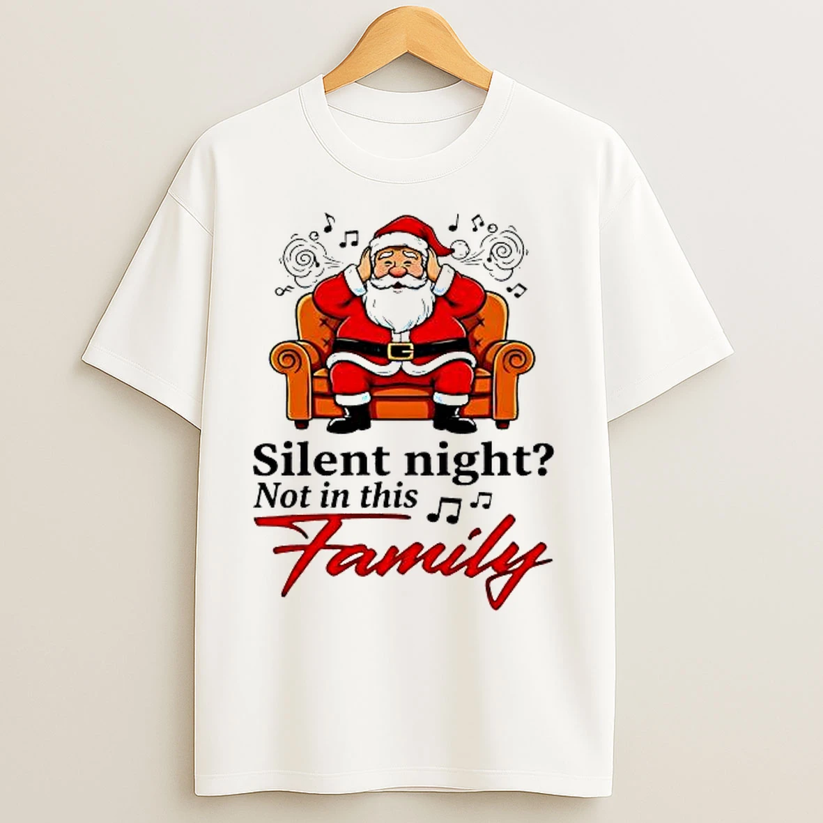 Classic Santa Silent Night Not In This Family T Shirts
