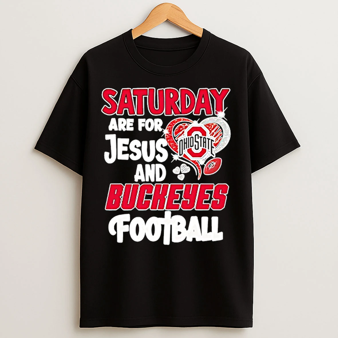 Classic Saturday Are For Jesus And Ohio State Buckeyes Football T Shirts
