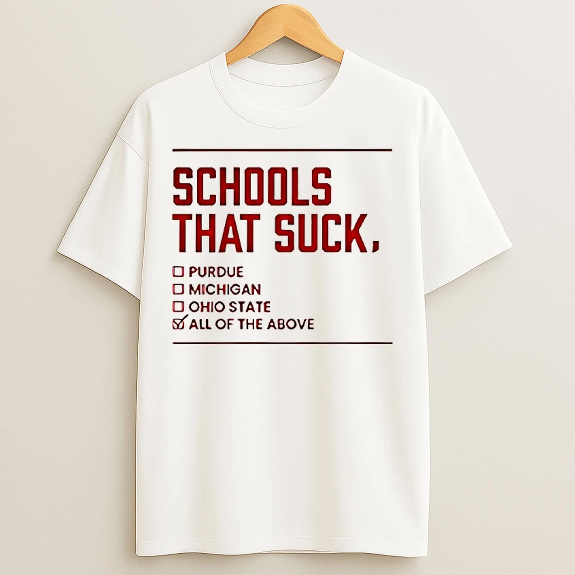 Classic Schools That Suck All Of The Above T Shirts