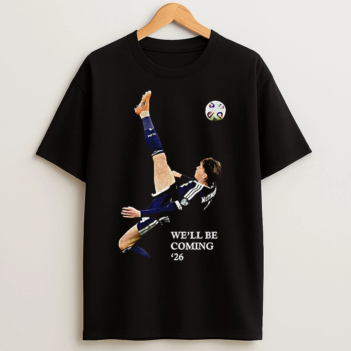 Classic Scotland Well Be Coming 26 World Cup 26 T Shirts