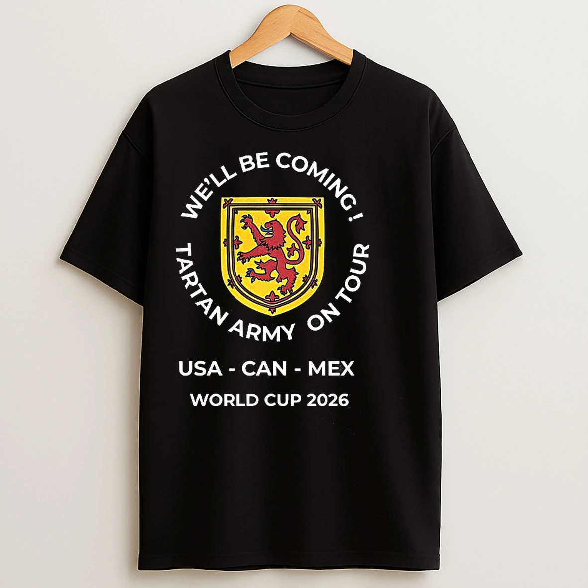 Classic Scottish Football Well Be Coming Tartan Army On Tour World Cup 2026 T Shirts