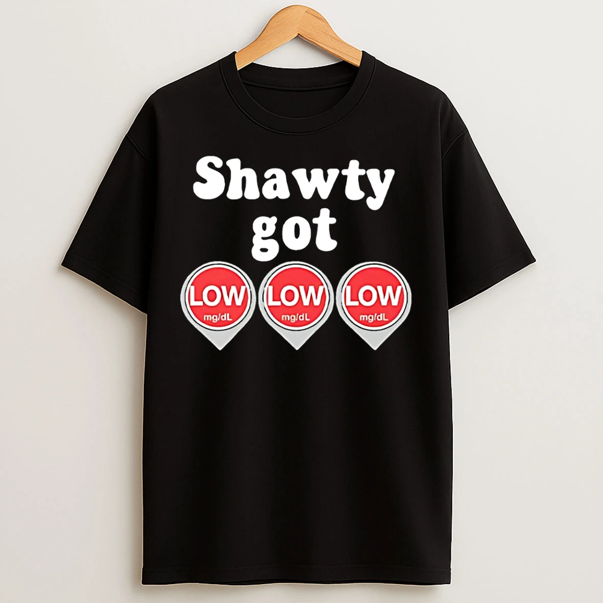 Classic Shawty Got Low Diabetes Meme T Shirts