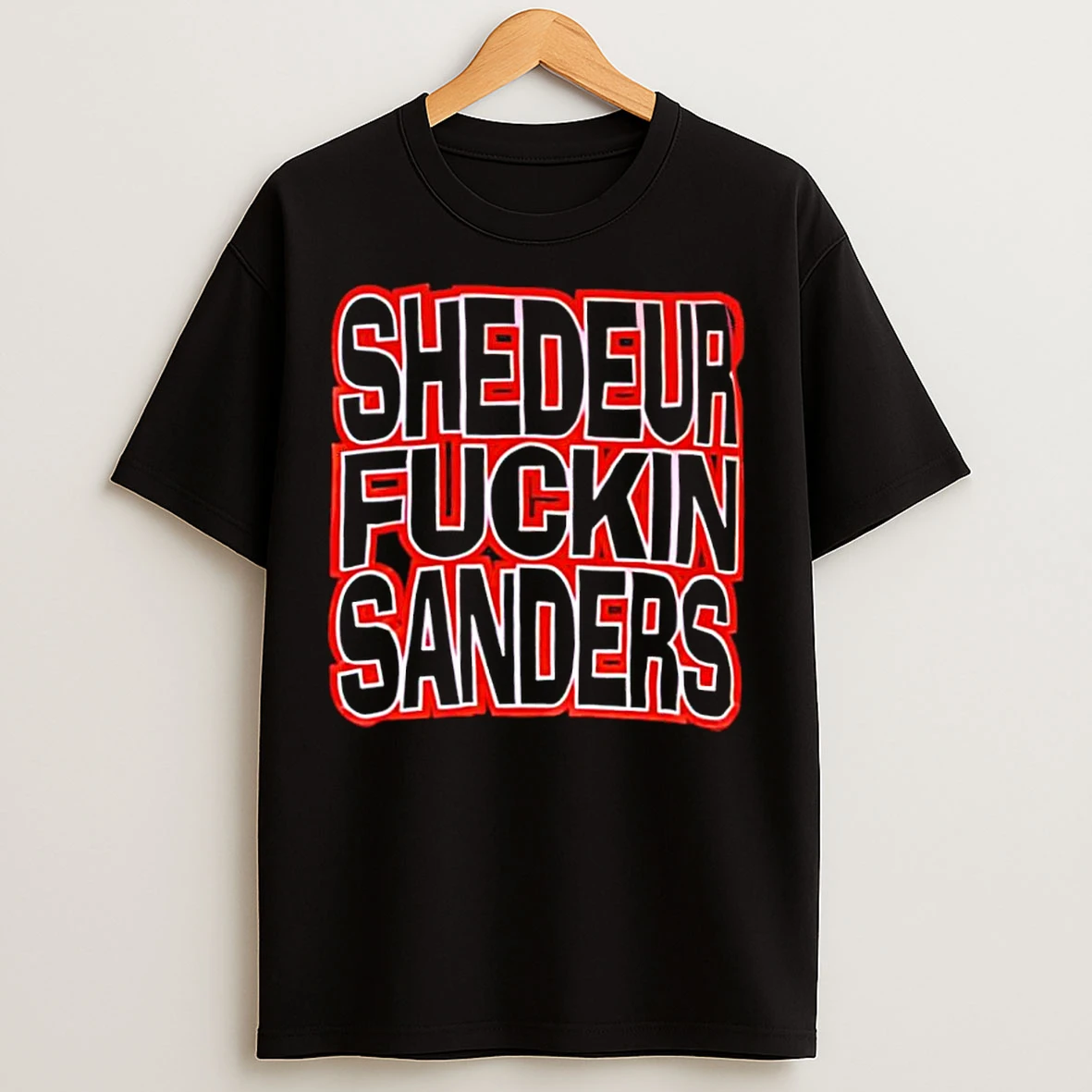 Classic Shedeur Fuckin Sanders Well Off T Shirts