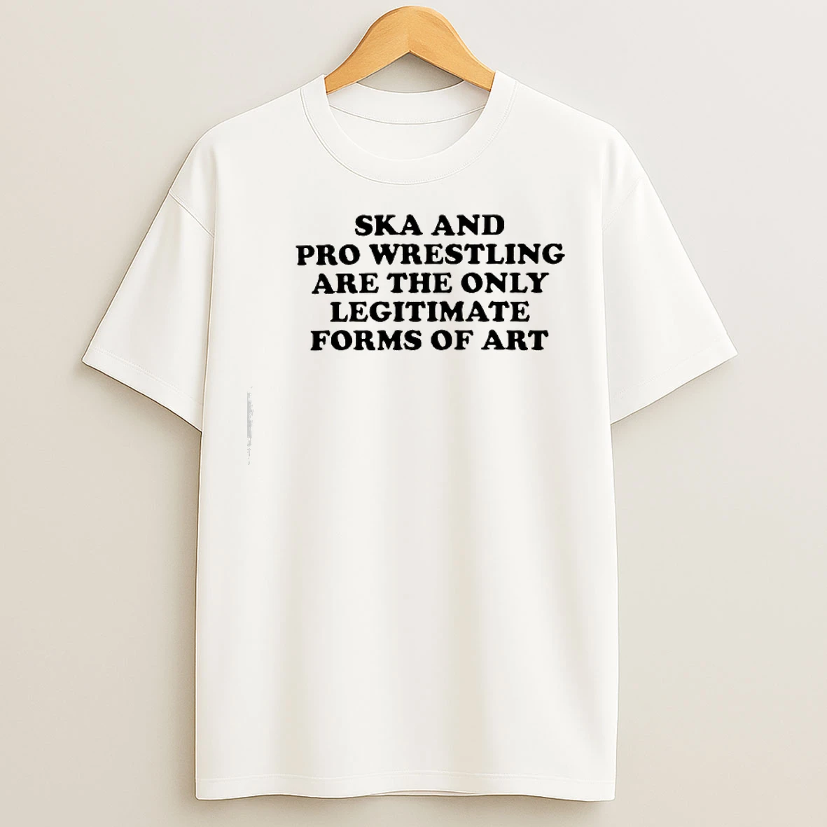 Classic Ska And Pro Wrestling Are The Only Legitimate T Shirts