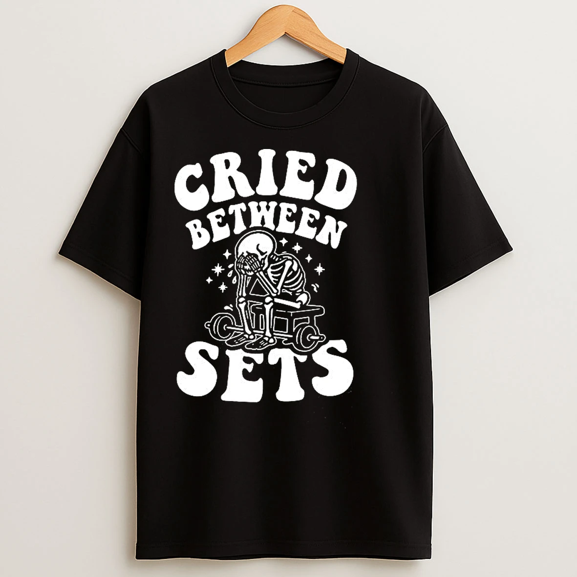 Classic Skeleton Cried Between Sets T Shirts