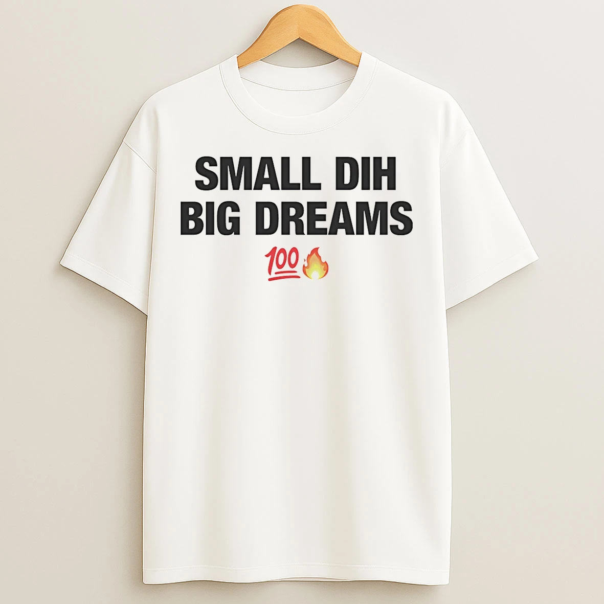 Classic Small Dih Big Dreams T Shirts