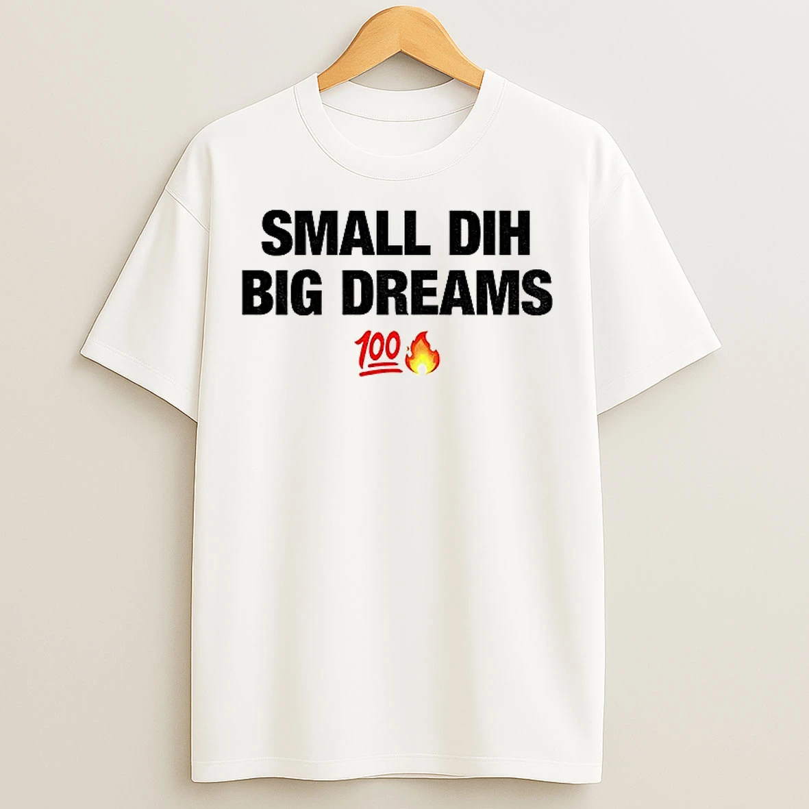 Classic Small Dih Big Dreams Meme T Shirts