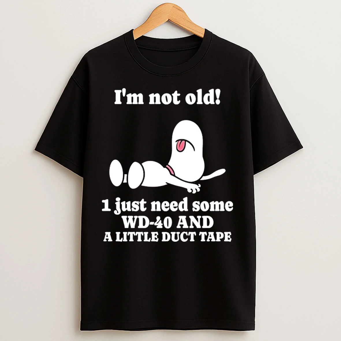 Classic Snoopy Im Not Old 1 Just Need Some Wd 40 And A Little Duct Tape T Shirts