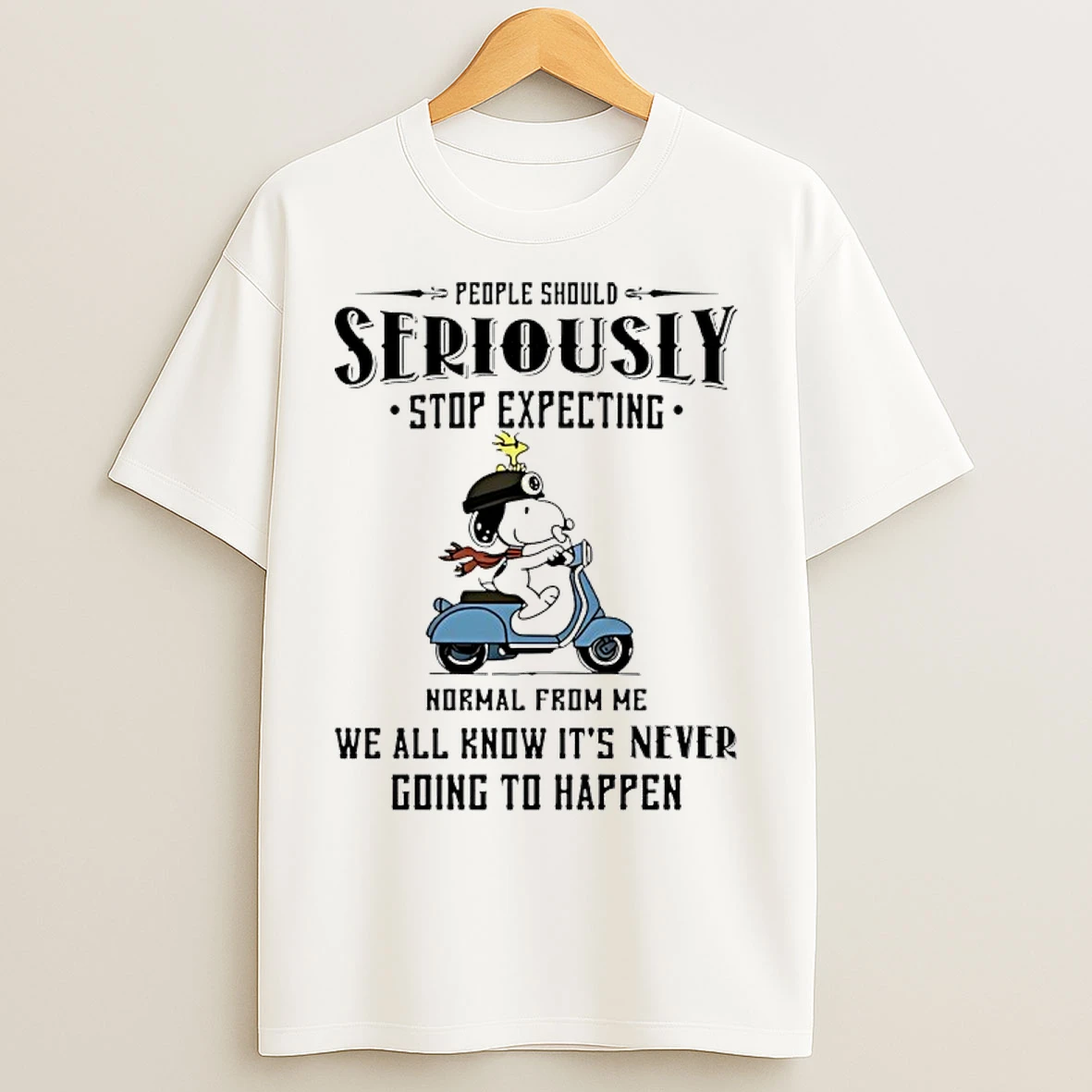 Classic Snoopy People Should Seriously Stop Expecting Normal From Me We All Know Its Never Going To Happen T Shirts
