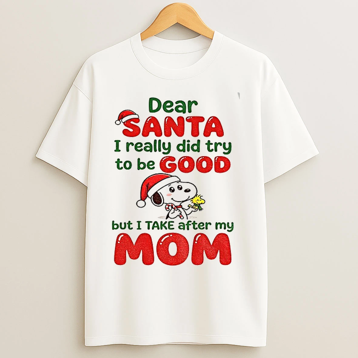 Classic Snoopy Santa Hat Dear Santa I Really Did Try To Be Good But I Take After My Mom Christmas T Shirts