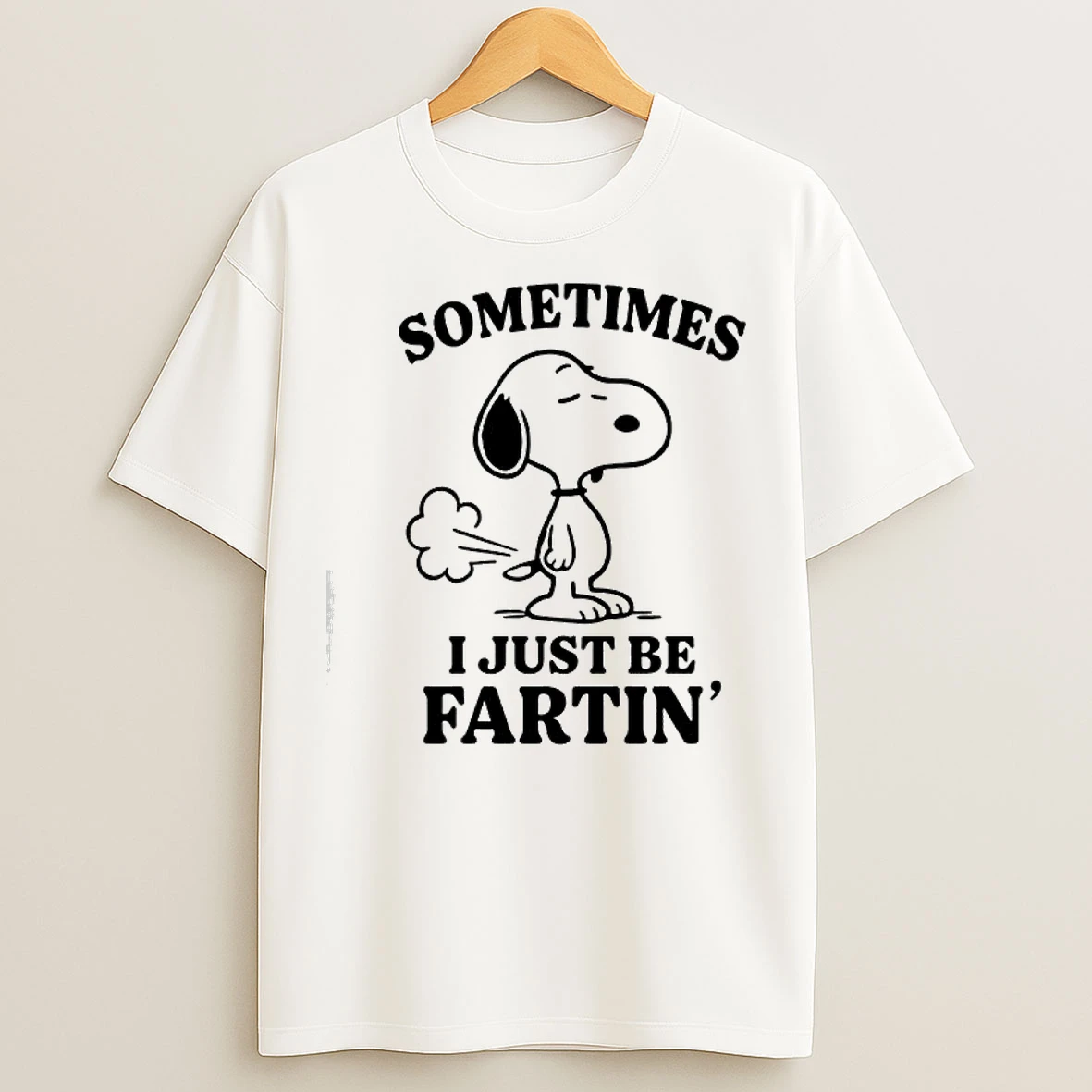 Classic Snoopy Sometimes I Just Be Farting T Shirts