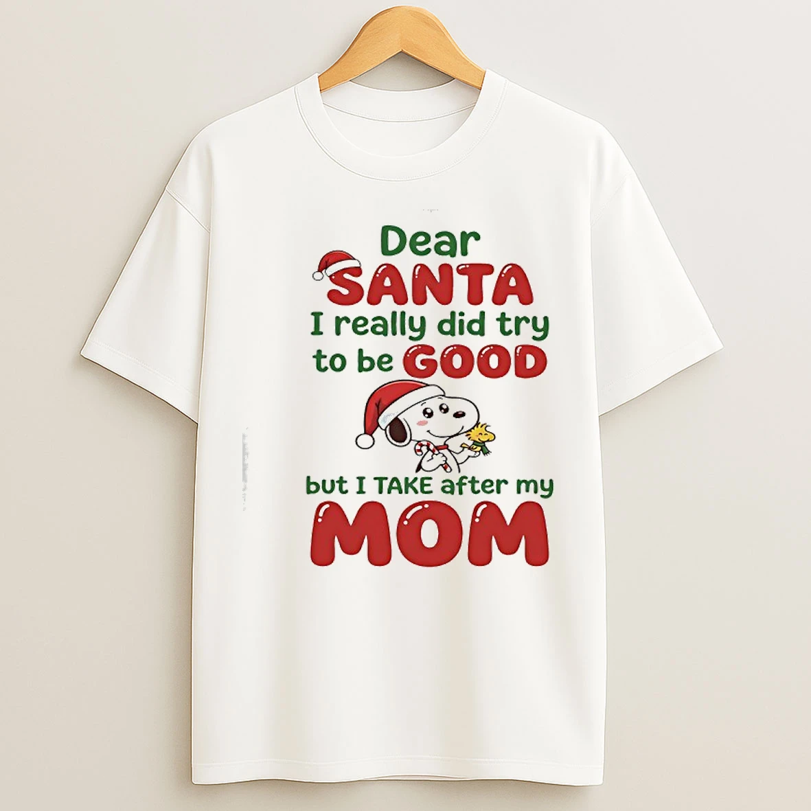 Classic Snoopy Baby Dear Santa I Really Did Try To Be Good But I Take After My Mom T Shirts