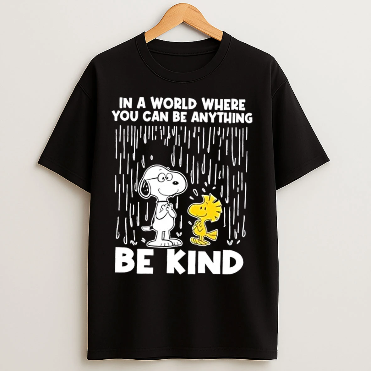 Classic Snoopy X Woodstock In A World Where You Can Be Anything Bekind T Shirts