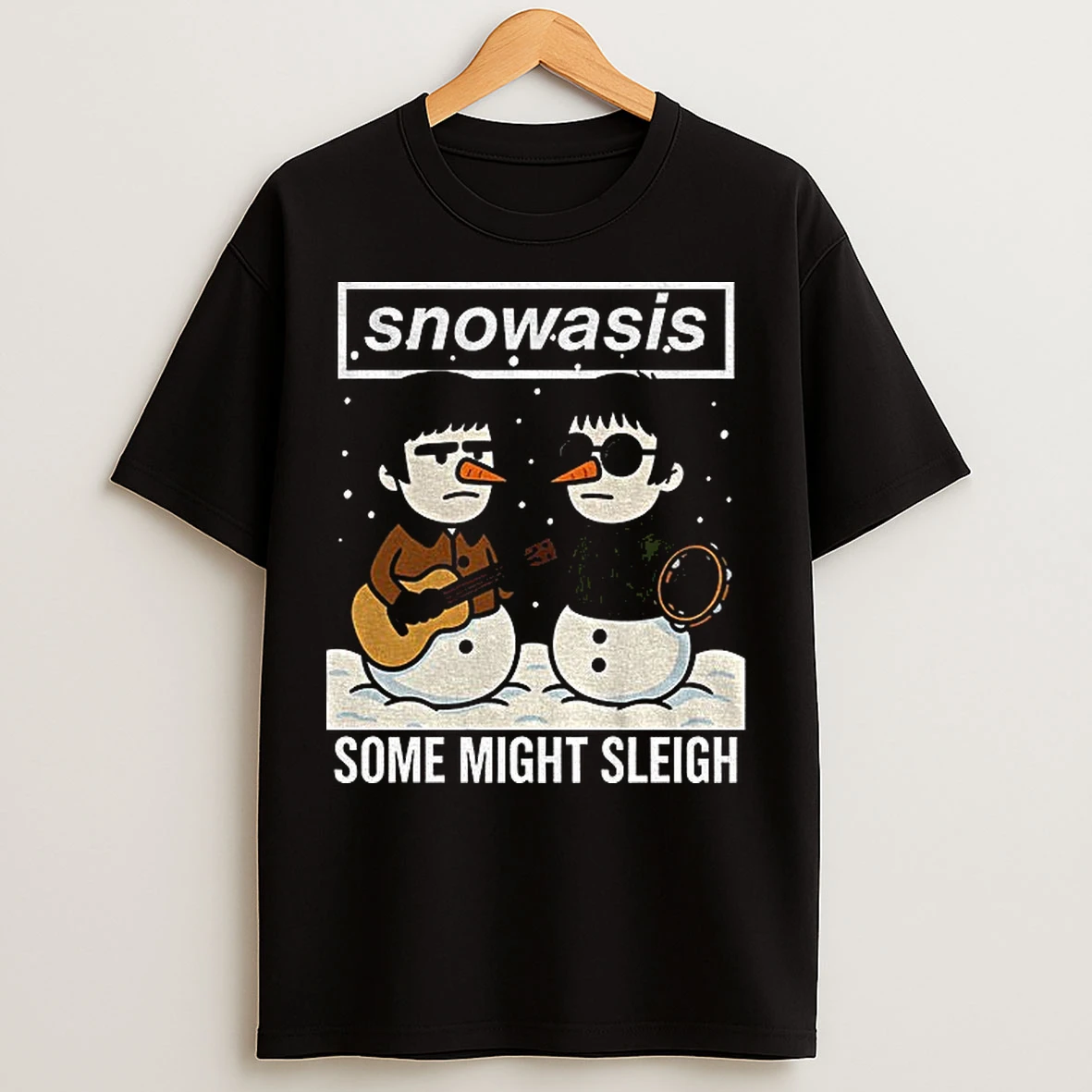 Classic Snowasis Christmas Some Might Sleigh Snowman T Shirts