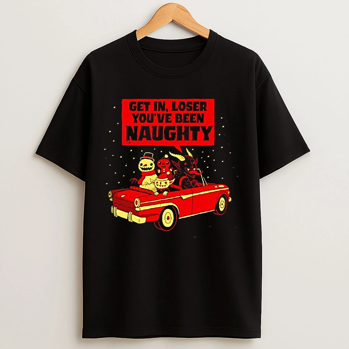 Classic Snowman Gingerbread Man Devils Get In Loser Youve Been Naughty T Shirts